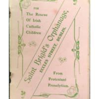 St. Brigid’s Orphanage for the Rescue of Irish Catholic Children from Protestant Proselytism (1909)